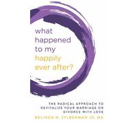 Belinda Zylberman What Happened to My Happily Ever After? (Tascabile)