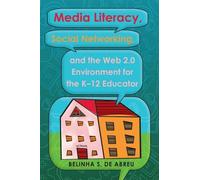 Belinha S. De A Media Literacy, Social Networking, and the Web 2.0 E (Tascabile)