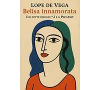 Belisa innamorata. Farsa lirica con musica