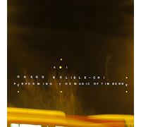 Belisle-Chi, Gregg Koi: Performing The Music Of Tim Berne (CD)