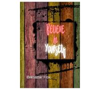 Belive Yourself: You Are the Best: Inspirational, Notebook, Motivational, Journal