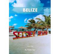 Belize: A Perfect Coffee Table Picture Book - Travel and Tourism lovers.