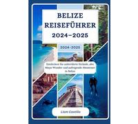 Belize Reiseführer 2024-2025: Entdecken Sie unberührte Strände, alte Maya-Wunder und aufregende Abenteuer in Belize