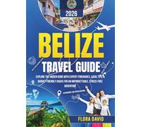 Belize travel guide 2026: Explore the Hidden Gems with expert itineraries, local tips & budget-friendly hacks for an unforgettable, stress-free adventure