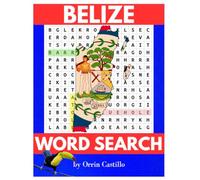 BELIZE WORD SEARCH: Learn About the Tropical Paradise that is Belize through Fun and Engaging Word Search Puzzles