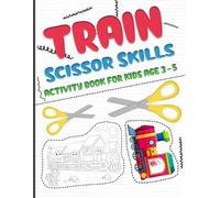 Belkhaled Publish Train scissors skills activity book for kids age (Tascabile)