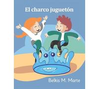 Belkis M Marte El charco juguetón (Tascabile)