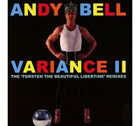 Bell, Andy - Variance Ii: Torsten The Beautiful Libertine Remix