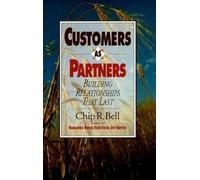 BELL Customers As Partners: Building Relationships That Last (Copertina rigida)