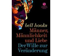 Bell Hooks Daph Männer, Männlichkeit und Liebe: Der Wille zur (Copertina rigida)