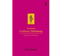 Teaching Critical Thinking: Practical Wisdom by hooks, bell