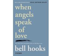 bell hooks When Angels Speak of Love (Tascabile)