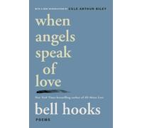 bell hooks When Angels Speak of Love (Tascabile)