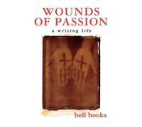 Bell Hooks Wounds of Passion (Tascabile) Wounds of Passion