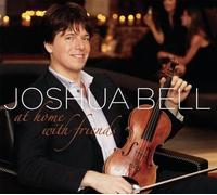 Bell, Joshua - At Home With Friends
