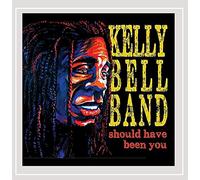 Bell, Kelly Band - Should Have Been You