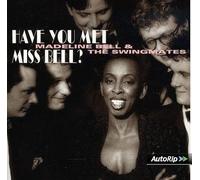 Bell, Madeline & Bernard Berkhout's Swingmates - Have You Met Miss Bell?