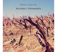 BELL MONKS & GREGORY TAYL - BROCADES+PALIMPSESTS