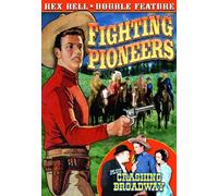 Bell, Rex Double Feature: Fighting Pioneers (1935) / Crashing Broadway (1932) by Rex Bell