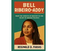 BELL RIBEIRO-ADDY BIOGRAPHY: From the Streets of Brixton to the Heart of British Politics