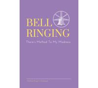 Bell Ringing - There’s Method To My Madness: Funny Church Bells Method Ringer’s Notebook Gift Idea For Men Women - Lilac - Graph and Lined Paper For Writing Out Methods - 120 6x9” Pages