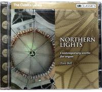 Bell, Tom - Northern Lights: Contemporary Works For Organ