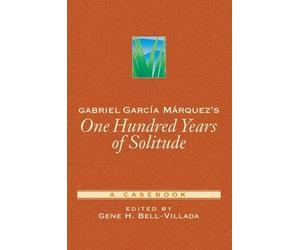 Bell-Villada Gabriel García Márquez's One Hundred Years of Solitude (Tascabile)