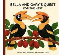 BELLA AND GARY’S QUEST FOR THE NEST
