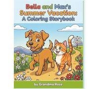 Bella and Max's Summer Vacation: A Coloring Storybook