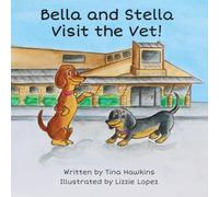 Bella and Stella Visit the Vet!
