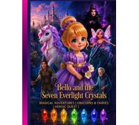BELLA AND THE SEVEN EVERLIGHT CRYSTALS
