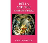 BELLA AND THE WHISPERING ROCKS