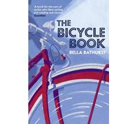 Bella Bathurst The Bicycle Book (Tascabile)