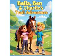 Bella, Ben and Charlie's Trail Adventure
