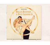 Bella, Bionda... e Dice Sempre si