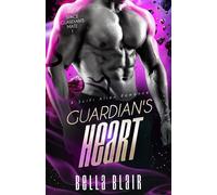 Bella Blair Guardian's Heart: A SCiFi Alien Romance: 1 (Space Guardi (Tascabile)