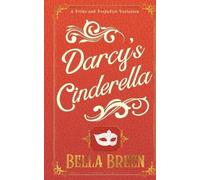Bella Breen Darcy's Cinderella (Tascabile) Pride and Prejudice Variations