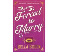 Bella Breen Forced to Marry (Tascabile) Pride and Prejudice Variations