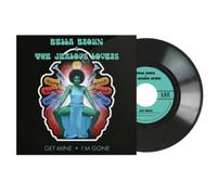 Bella Brown & The Jealous Lovers Get Mine/I'm Gone (Vinyl LP) 7" Single