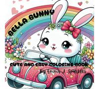 Bella Bunny: Cute and Easy Coloring Book