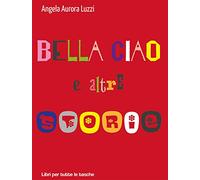 Bella ciao e altre storie