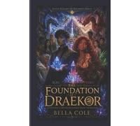 Bella Cole Bleu & Rebel - The Foundation of Draekor (Tascabile)