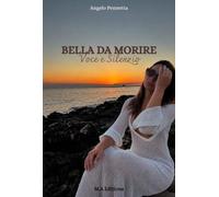 BELLA DA MORIRE: Voce e Silenzio