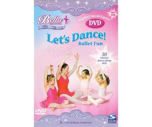 Bella Dancerella: Let's Dance! Ballet Fun : Learn the basic ballet positions in 5 easy steps!