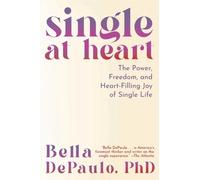 Bella Depaulo Single at Heart (Copertina rigida)