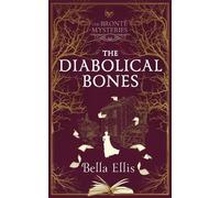Bella Ellis The Diabolical Bones (Copertina rigida) Brontë Mysteries