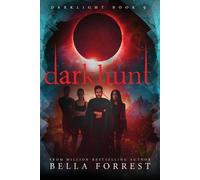 Bella Forrest Darkhunt (Tascabile) Darklight