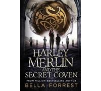 Bella Forrest Harley Merlin and the Secret Coven (Tascabile) Harley Merlin