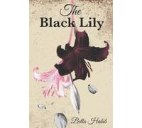 Bella Habib The Black Lily (Tascabile)
