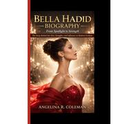 Bella Hadid Biography: From Spotlight to Strength - The Story Behind Her Rise, Struggles, and Influence in Modern Fashion